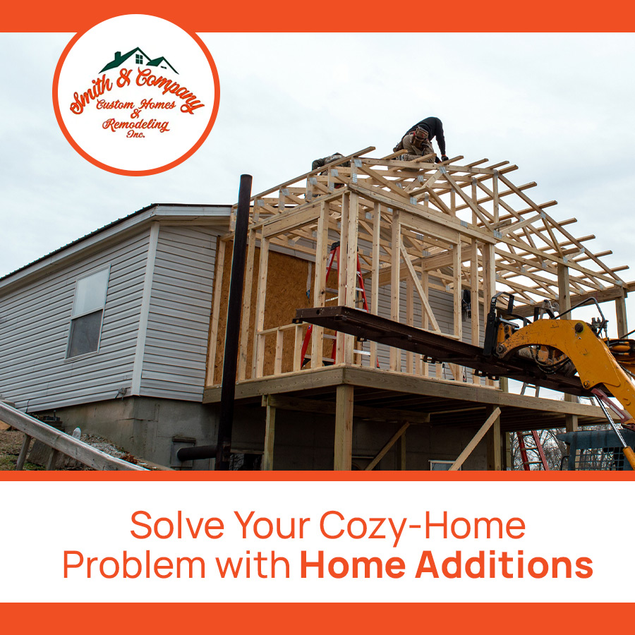 Solve Your Cozy-Home Problem with Home Additions